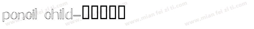 pencil child字体转换
